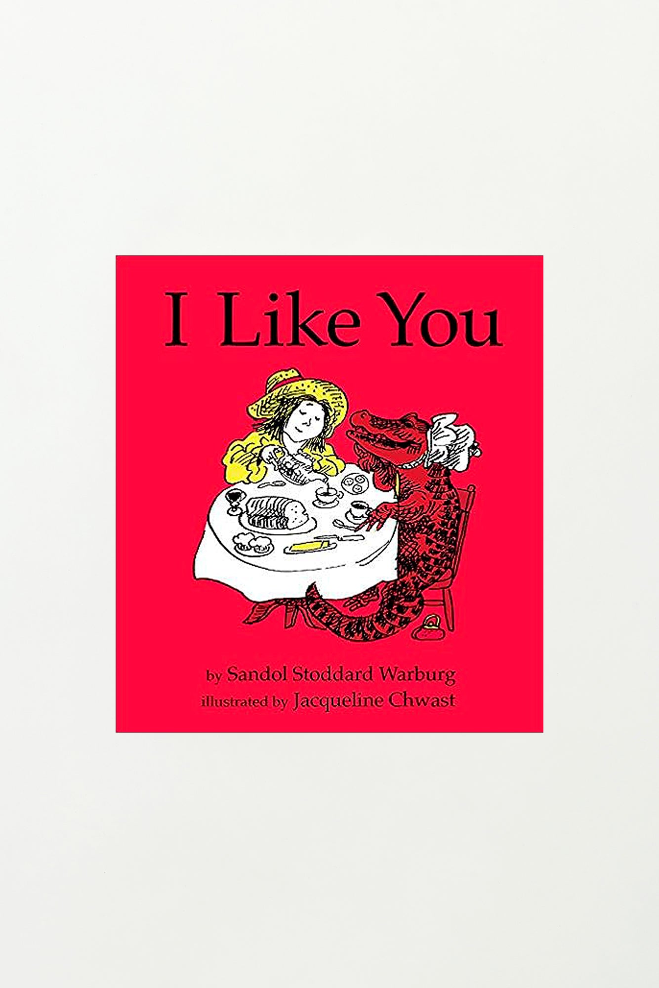 Book: "I Like You". Rediscover the true meaning of friendship expressed through an array of heartwarming (and humorous) sentiments and the charming illustrations of Jacqueline Chwast.